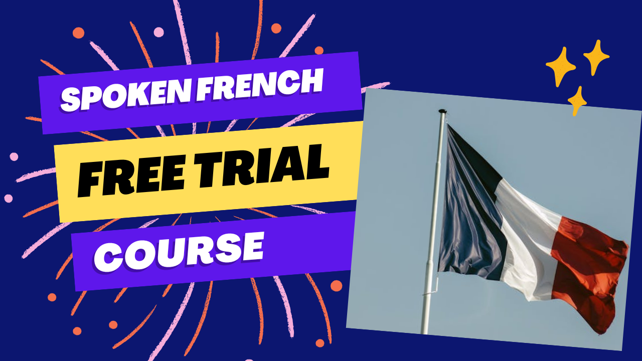 Spoken French Free Trial